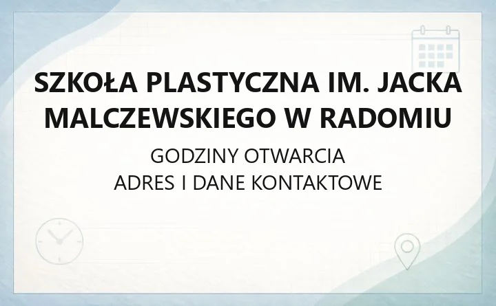 Szkoła Plastyczna im. Jacka Malczewskiego w Radomiu - kontakt, specjalizacje, zapisy